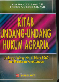 Image of Kitab Undang-Undang Hukum Agraria : Undang-Undang N0.5 Tahun 1960 Dan Peraturan Pelaksanaan