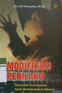 Image of Modifikasi perilaku : Alteratif penanganan anak berkebutuhan khusus