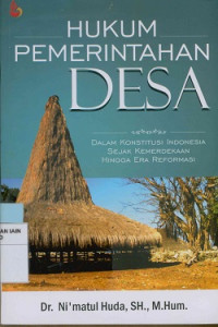 Image of Hukum pemerintahan Desa : Dalam Konstitusi Indonesia sejak kemerdekaan hingga era reformasi