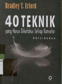 Image of 40 Teknik yang harus diketahui setiap konselor Edisi Kedua