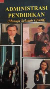Image of Administrasi Pendidikan:menuju sekolah efektif