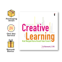 Creative Learning; Kiat Menjadi Guru Kreatif dan Favorit