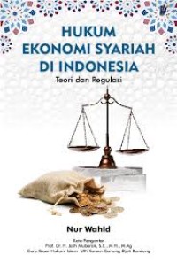 Hukum Ekonomi Syariah Di Indonesia; Teori dan Regulasi