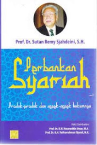 Perbankan Syariah; Produk-Produk dan Aspek-aspek Hukumnya