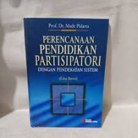 Image of Perencanaan Pendidikan Partisipator : Dengan Pendekatan Sistem